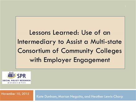 Lessons Learned: Use of an Intermediary to Assist a Multi-state Consortium of Community Colleges with Employer Engagement
