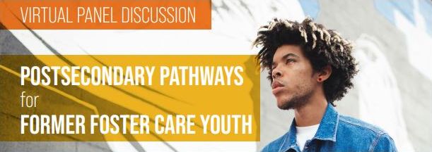 Postsecondary Pathways for Former Foster Care Youth