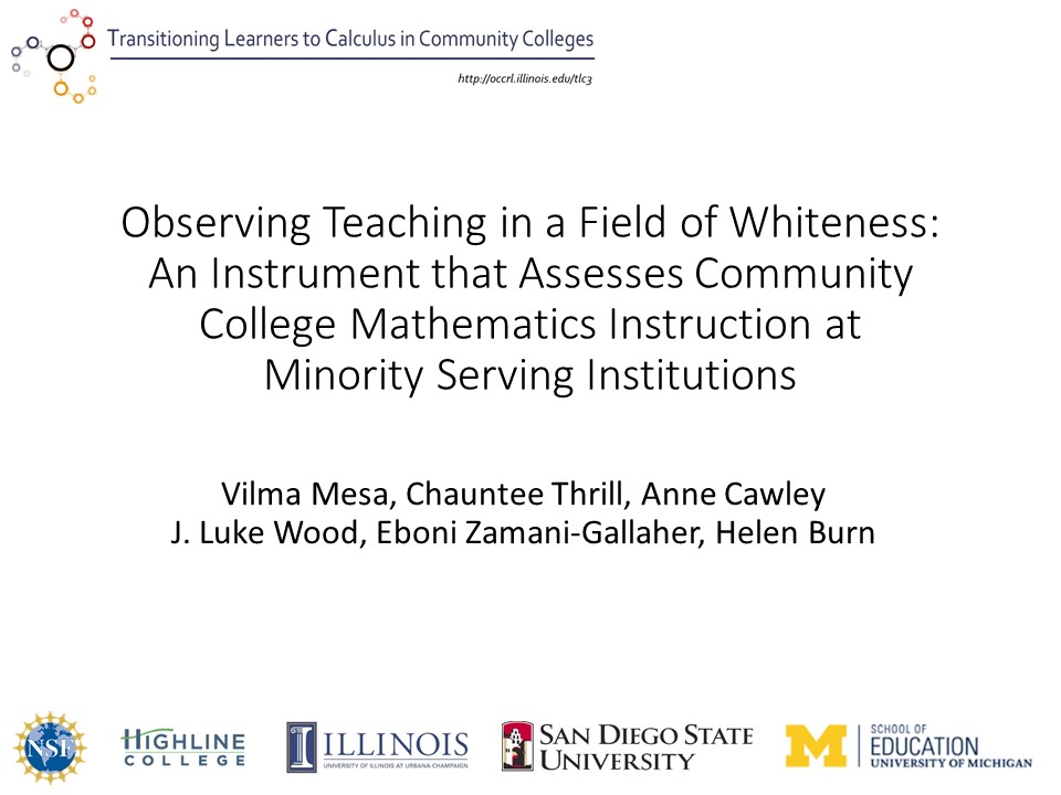 TLC3_ASHE_2018_ObsInstrument_Nov16 Observing Teaching in a Field of Whiteness: An Instrument that Assesses Community College Mathematics Instruction at Minority Serving Institutions